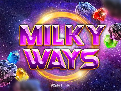 92pkr Milky Ways Slot Game